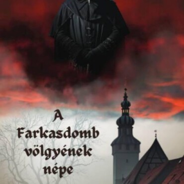 A Farkasdomb Völgyének Népe