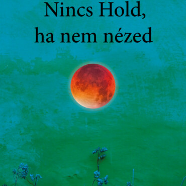 Nincs Hold, Ha Nem Nézed