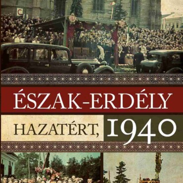 Észak-Erdély Hazatért, 1940