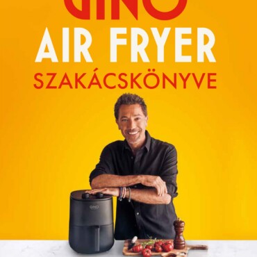 Gino Air Fryer Szakácskönyve - Olasz Konyha Könnyedén