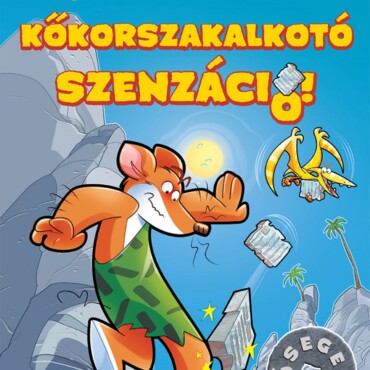 Kőkorszakalkotó Szenzáció!