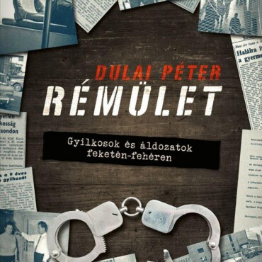 Rémület - Gyilkosok És Áldozatok Feketén-Fehéren