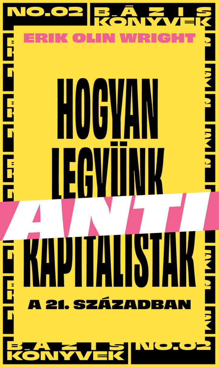 Hogyan Legyünk Antikapitalisták A 21. Században
