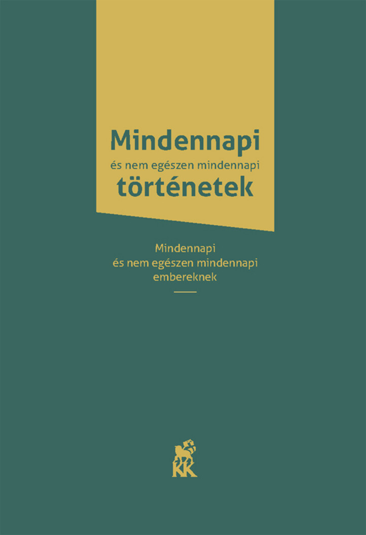 Mindennapi És Nem Egészen Mindennapi Történetek