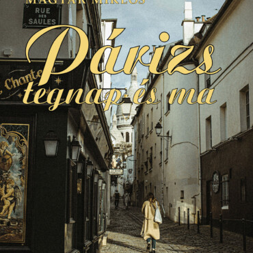 Párizs Tegnap És Ma