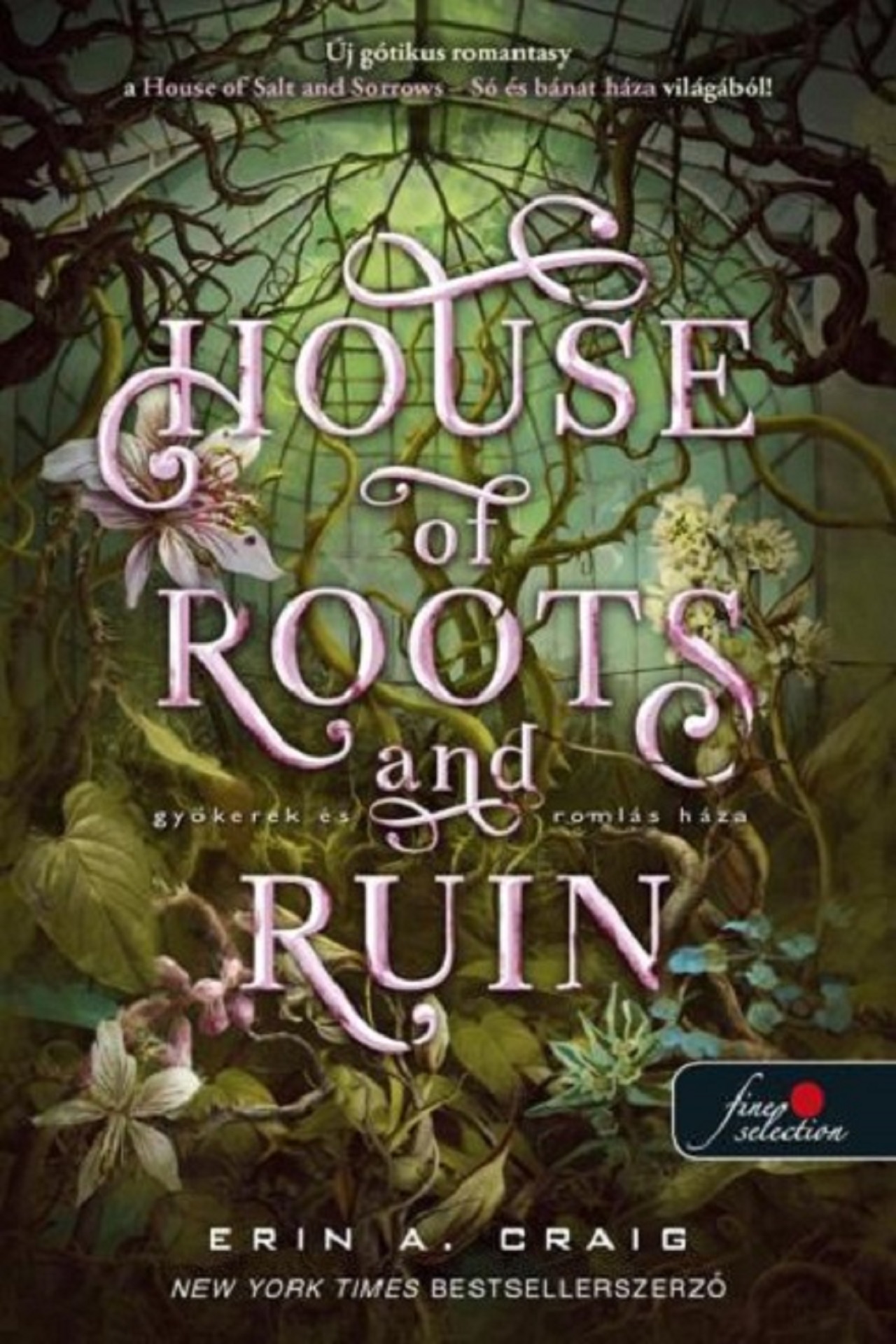 House Of Roots And Ruin - Gyökerek És Romlás Háza