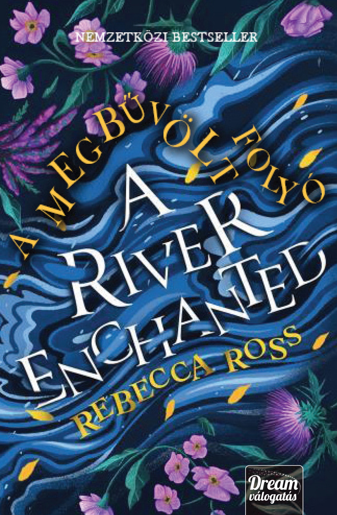 A River Enchanted - A Megbűvölt Folyó (Éldekorált)