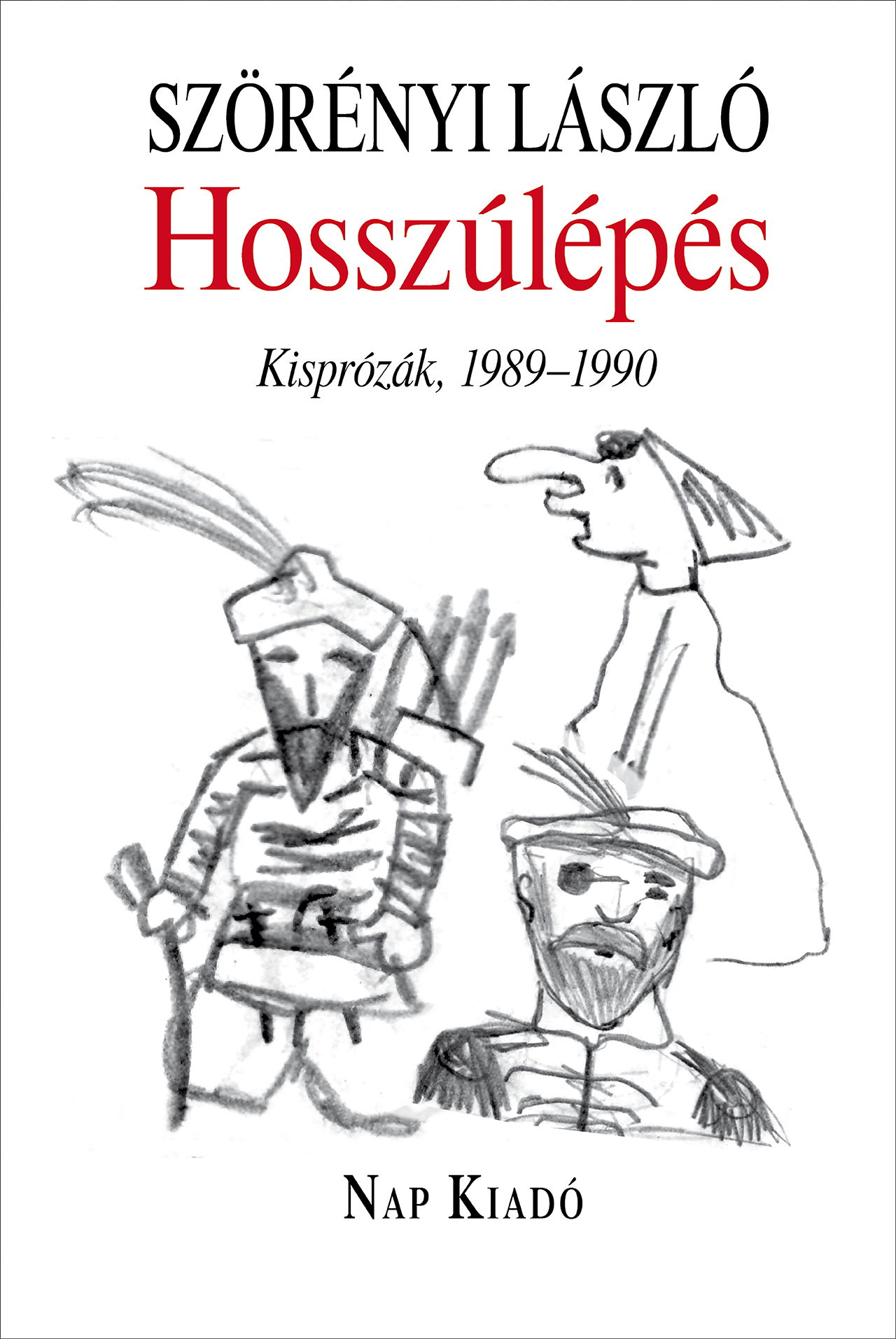 Hosszúlépés - Kisprózák 1989-1990