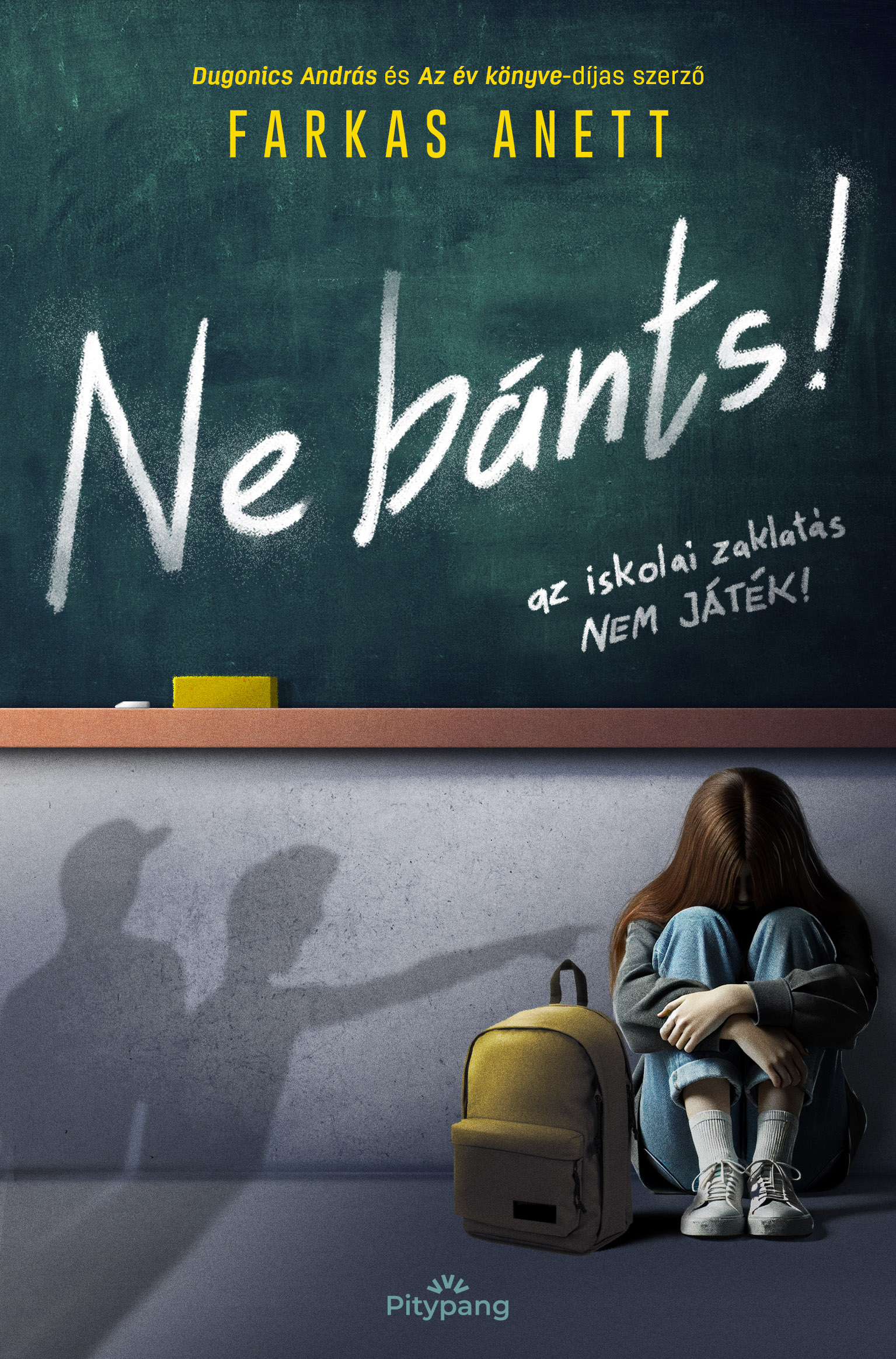 Ne Bánts! - Az Iskolai Zaklazás Nem Játék! (Éldekoált