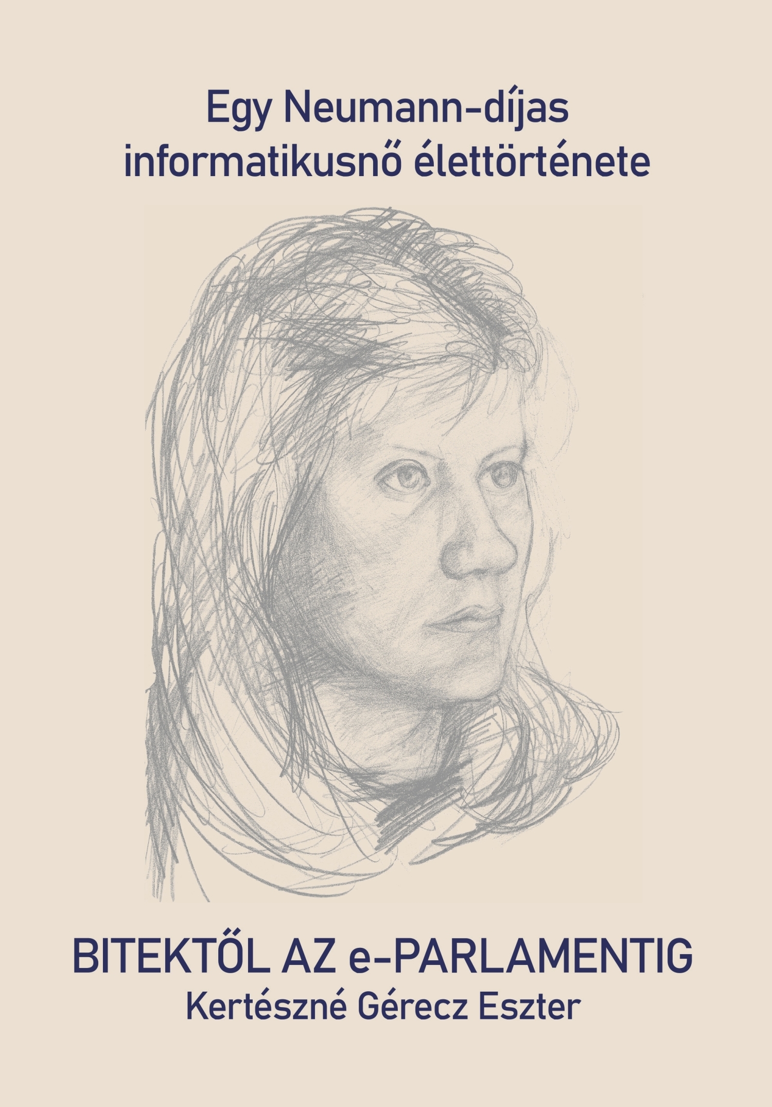 Bitektől Az E-Parlamentig - Egy Neumann-Díjas Informatikusnő Élettörténete