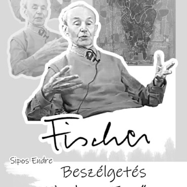 Fischer - Beszélgetés Fischer Ernő Művésztanárral