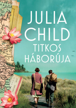 Julia Child Titkos Háborúja