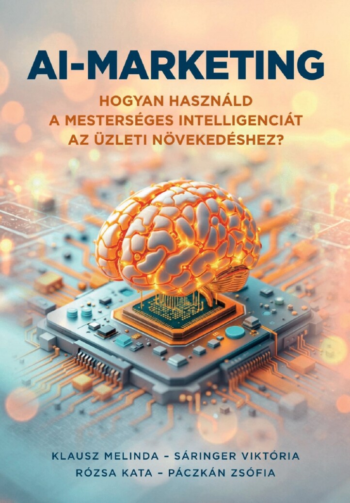 Ai-Marketing -  Hogyan Használd A Mesterséges Intelligenciát..