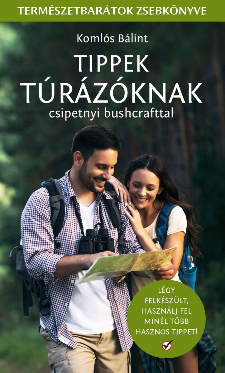Tippek Túrázóknak - Csipetnyi Bushcrafttal