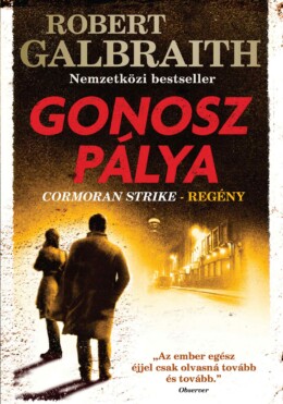 Gonosz Pálya - Cormoran Strike-Regény