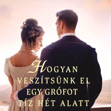 Hogyan Veszítsünk El Egy Grófot Tíz Hét Alatt