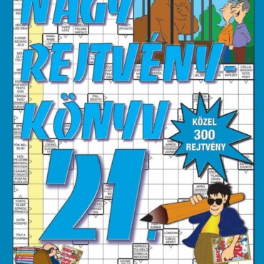 Nagy Rejtvénykönyv 21 - Közel 300 Rejtvény