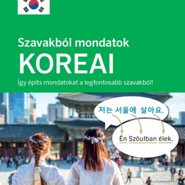 Szavakból Mondatok - Koreai (Pons)