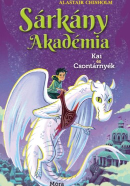 Sárkány Akadémia 5. - Kai És Csontárnyék
