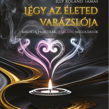 Légy Az Életed Varázslója