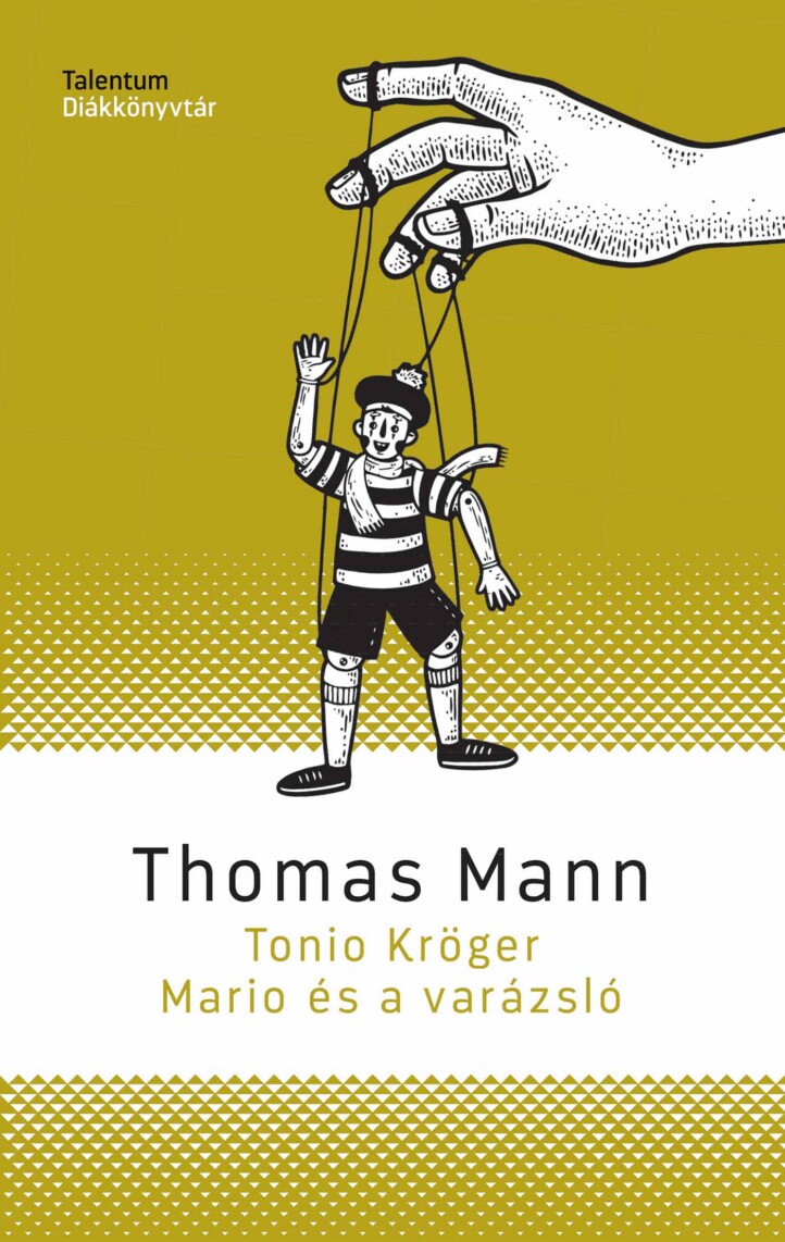 Tonio Kröger - Mario És A Varázsló