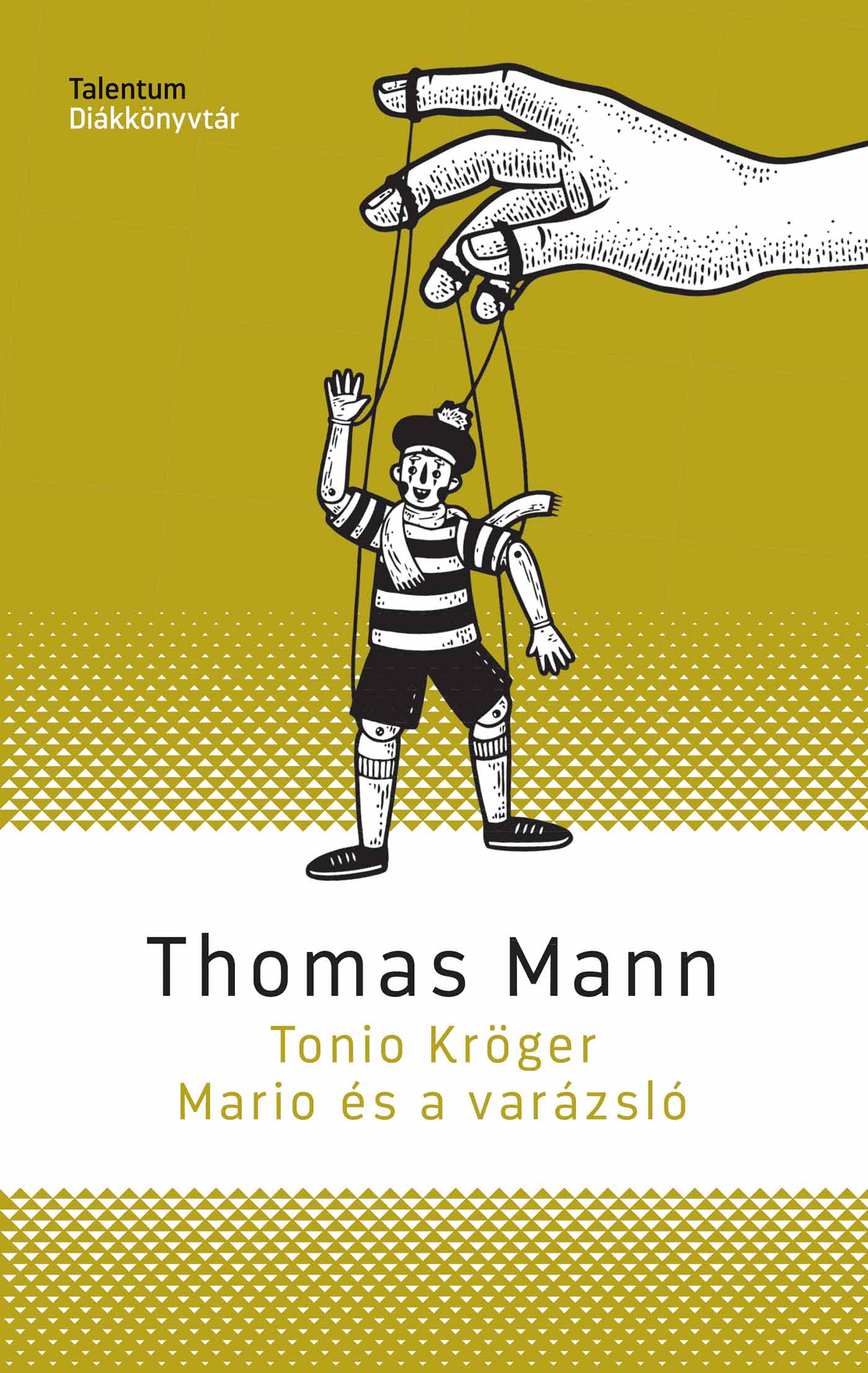 Tonio Kröger - Mario És A Varázsló