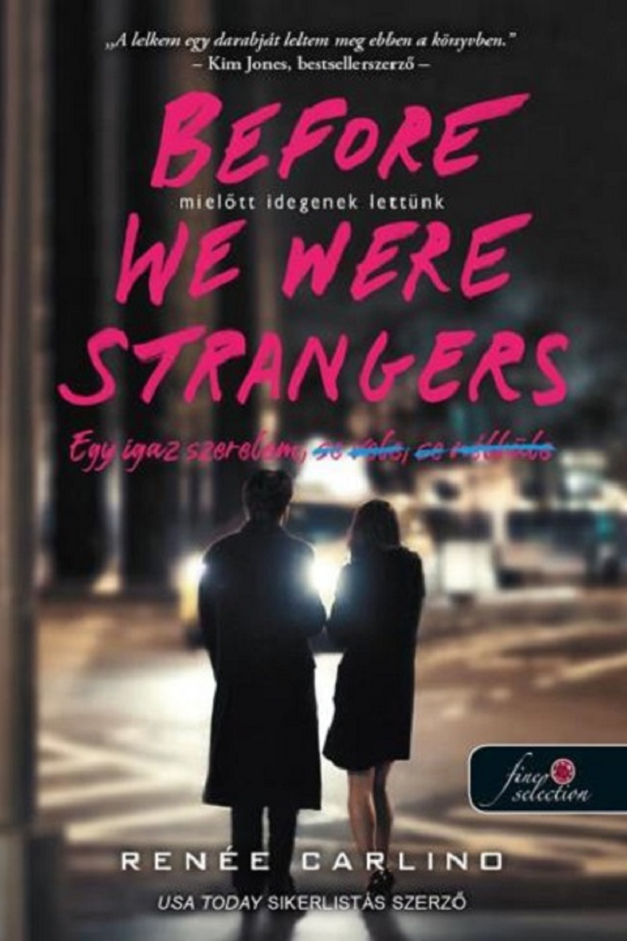 Before We Were Strangers Mielőtt Idegenek Lettünk