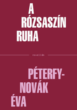 A Rózsaszín Ruha - Novellák