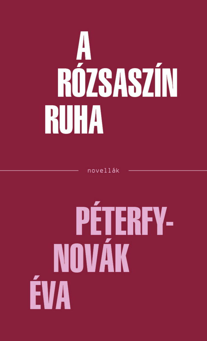 A Rózsaszín Ruha - Novellák