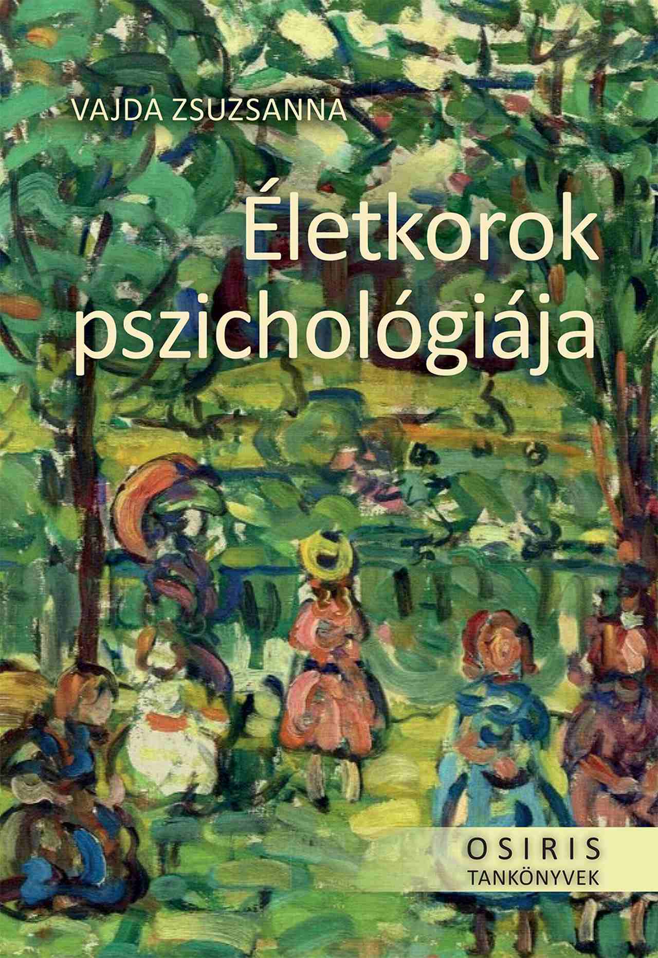 Életkorok Pszichológiája