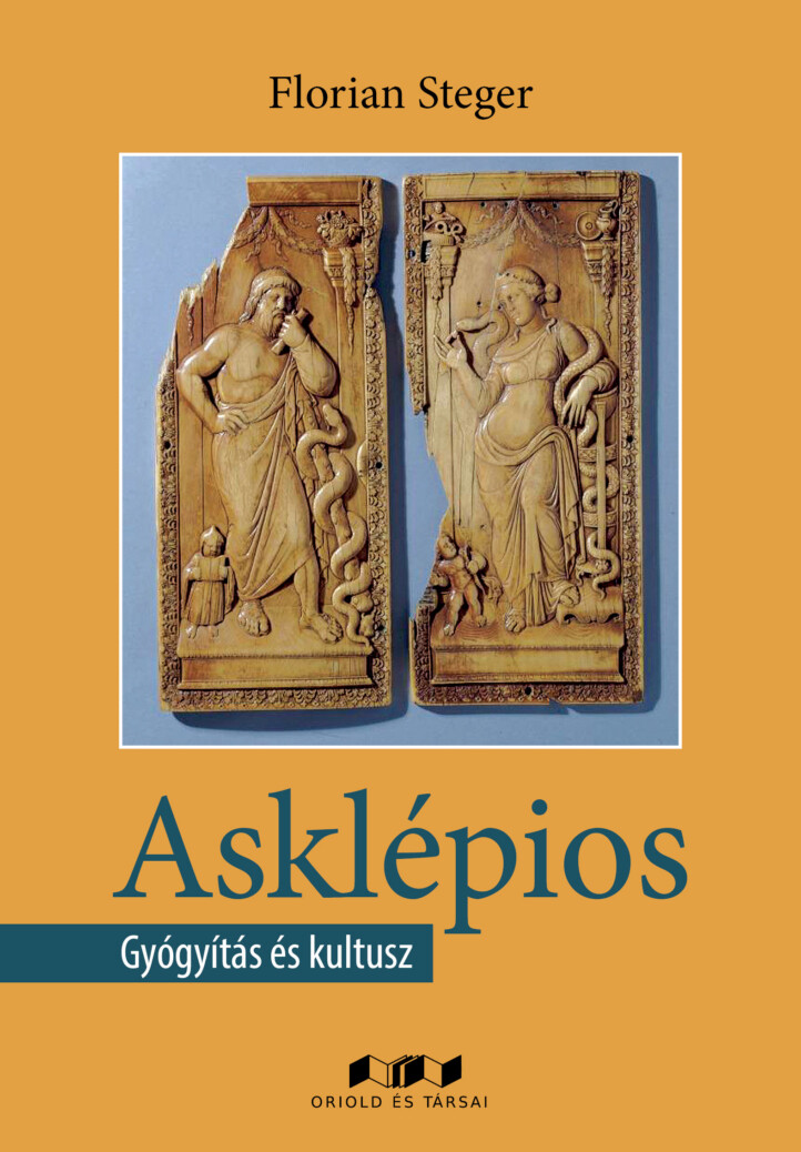 Asklépios - Gyógyítás És Kultusz