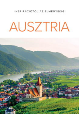 Ausztria - Inspirációtól Az Élményekig