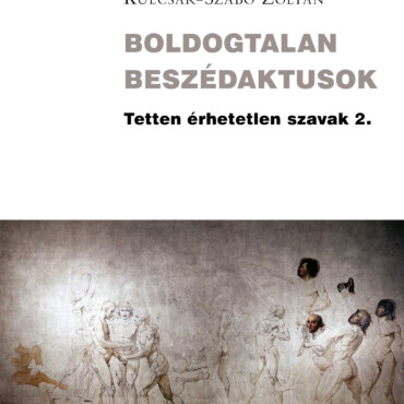 Boldogtalan Beszédaktusok - Tetten Érhetetlen Szavak 2.