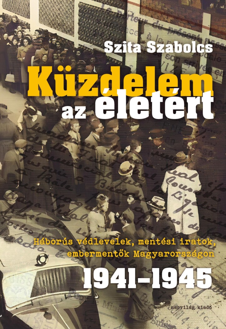 Küzdelem Az Életért- Háborús Védlevelek, Mentési Iratok. 1941-1945