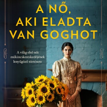 A Nő, Aki Eladta Van Goghot