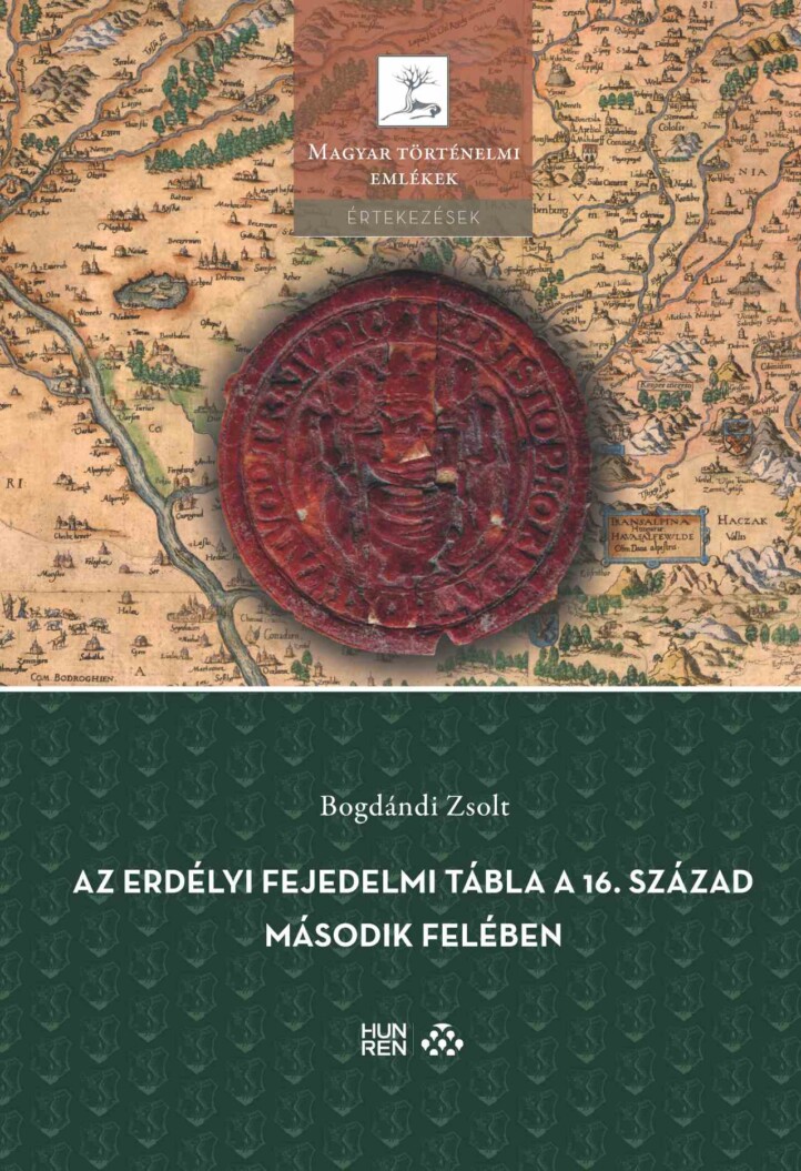 Az Erdélyi Fejedelmi Tábla A 16. Század Második Felében
