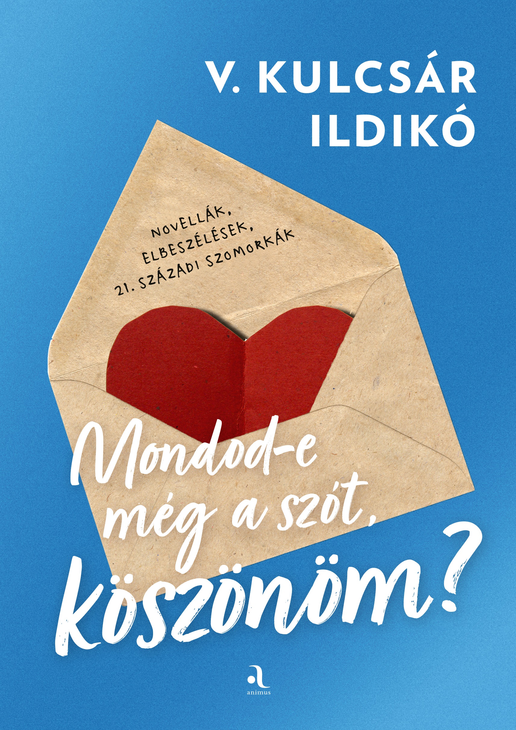Mondod-E Még A Szót, Köszönöm?
