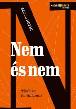 Nem És Nem - Tíz Deka Feminizmus
