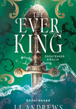 The Ever King - Öröktenger Királya (Éldekorált)
