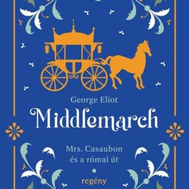 Middlemarch - Mrs.casaubon És A Római Út 2.