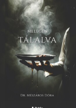 Melegen Tálalva