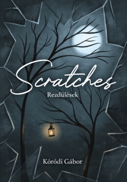 Scratches/ Rezdülések