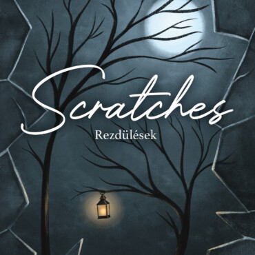 Scratches/ Rezdülések
