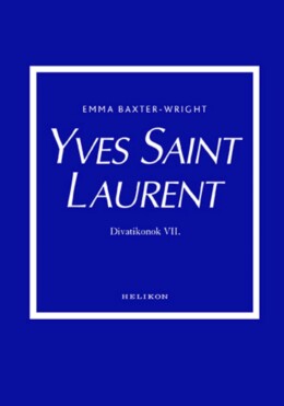 Yves Saint Laurent - Divatikonok Vii.