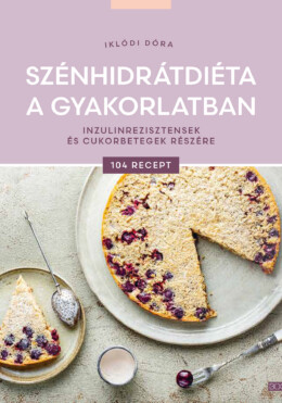 Szénhidrátdiéta A Gyakorlatban