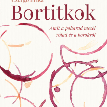 Bortitkok - Amit A Poharad Mesél Rólad És A Borokról
