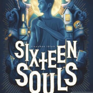 Sixteen Souls - Tizenhat Lélek