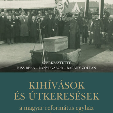 Kihívások És Útkeresések A Magyar Református Egyház 20. Századi Történetében