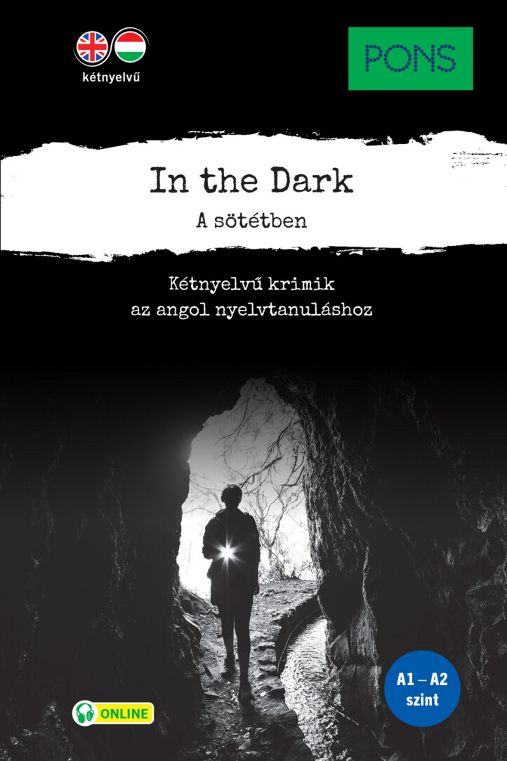 In The Dark - A Sötétben (Pons A1-A2 Szint)