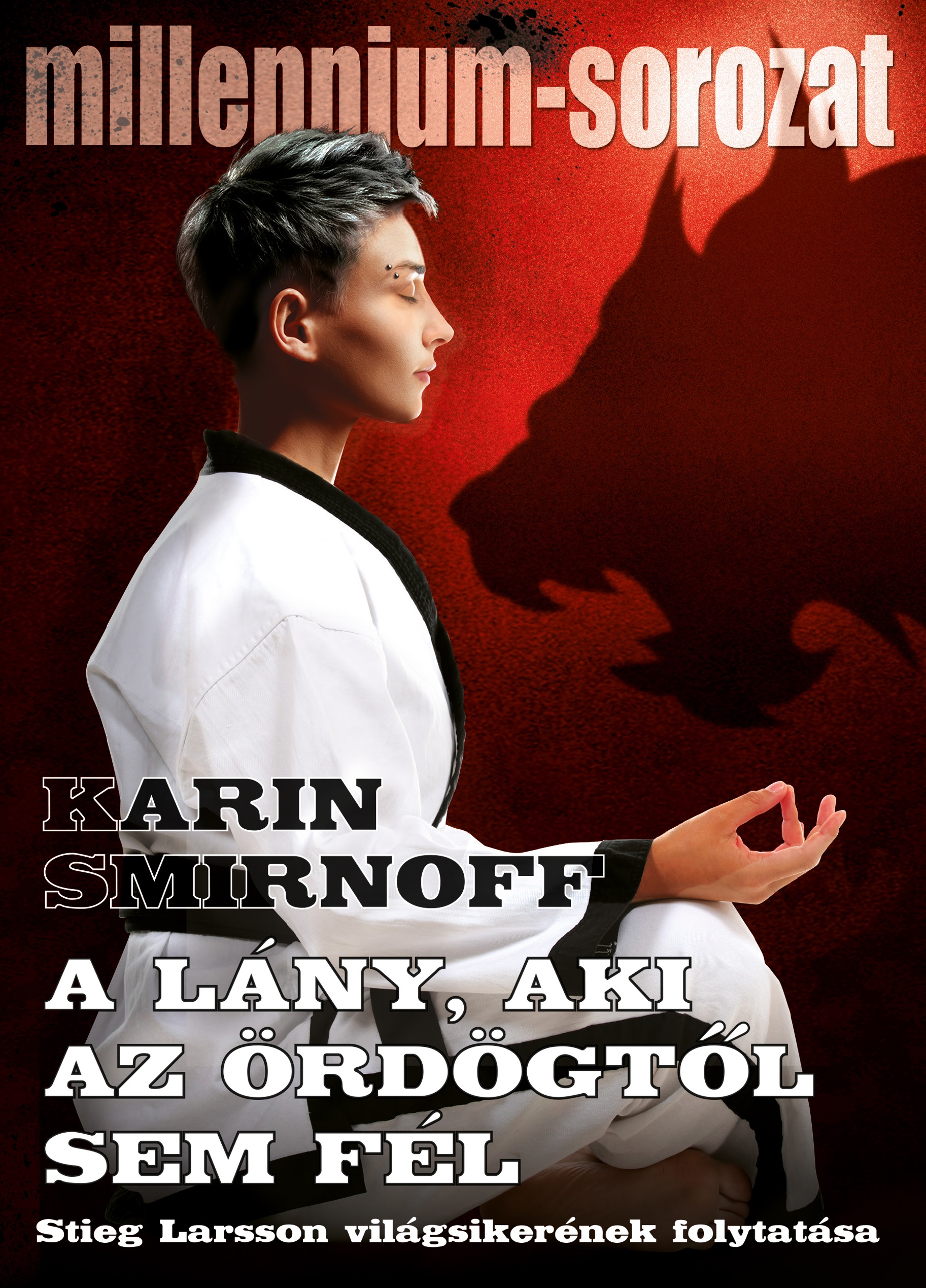 A Lány, Aki Az Ördögtől Sem Fél - Millennium Sorozat